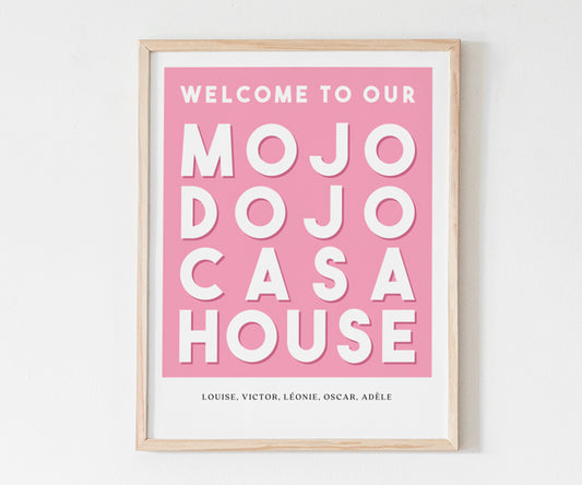 Affiche personnalisable Mojo Dojo Casa House